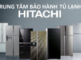 Bảo hành tủ lạnh Hitachi