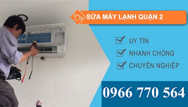 Sửa máy lạnh Quận 2 uy tín