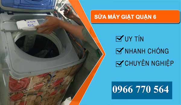 Sửa máy giặt Quận 6 uy tín