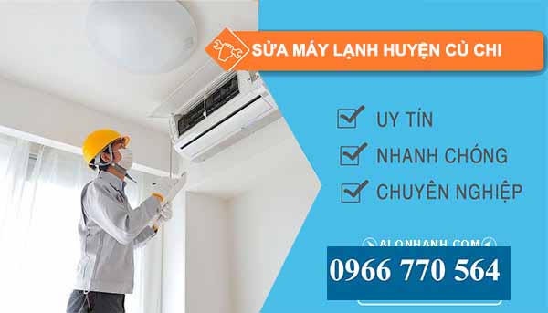 Sửa máy lạnh Huyện Củ Chi uy tín