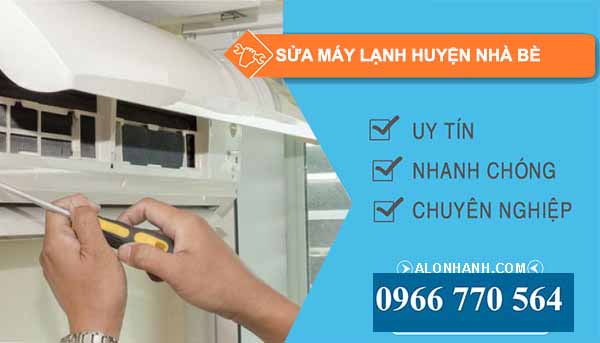 Sửa máy lạnh Huyện Nhà Bè uy tín