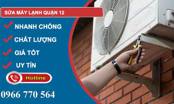 Sửa máy lạnh Quận 12 uy tín