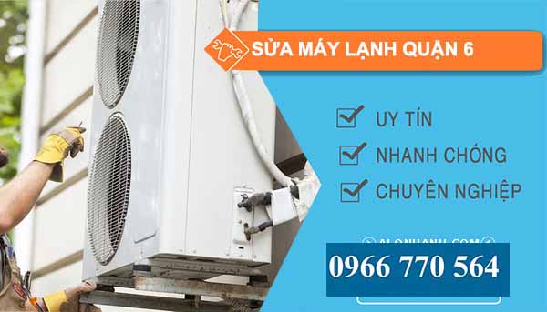 Sửa máy lạnh Quận 6