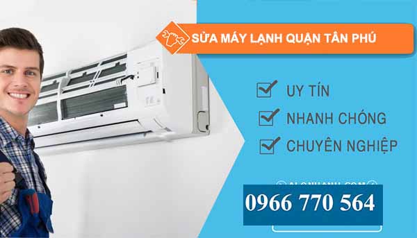 Sửa máy lạnh Quận Tân Phú uy tín