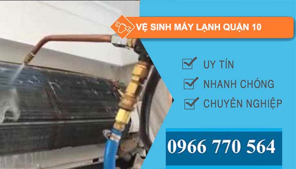 Vệ sinh máy lạnh Quận 10 giá rẻ