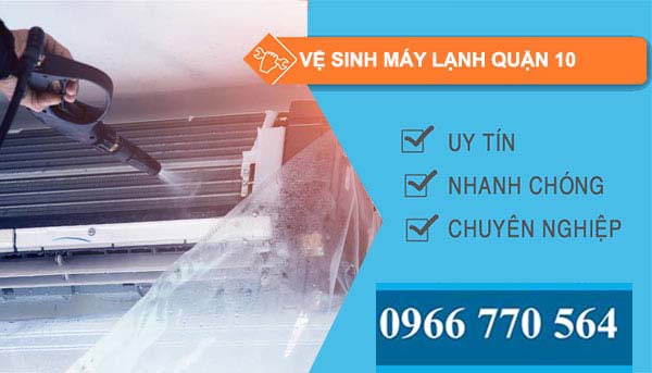 Vệ sinh máy lạnh Quận 10 uy tín