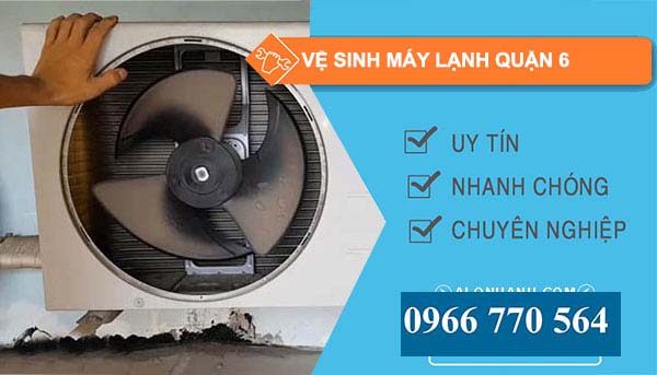 Vệ sinh máy lạnh Quận 6 giá rẻ