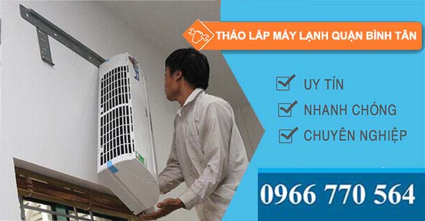 tháo lắp máy lạnh quận bình Tân giá rẻ