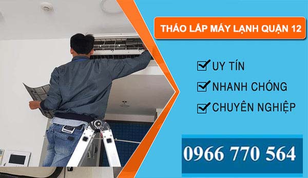 tháo lắp di dời máy lạnh quận 12