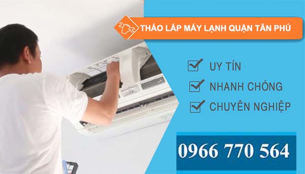 tháo lắp máy lạnh quận tân phú