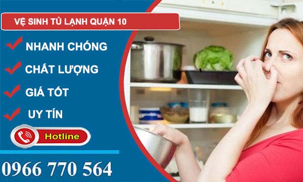 Vệ sinh tủ lạnh quận 10 uy tín