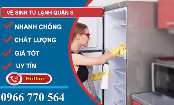 Vệ sinh tủ lạnh quận 8 uy tín