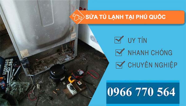 Sửa tủ lạnh tại Phú Quốc