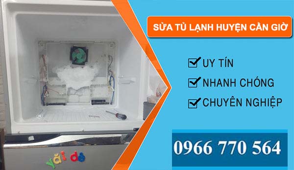 Sửa tủ lạnh huyện Cần Giờ giá rẻ