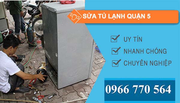 Sửa chữa tủ lạnh quận 5