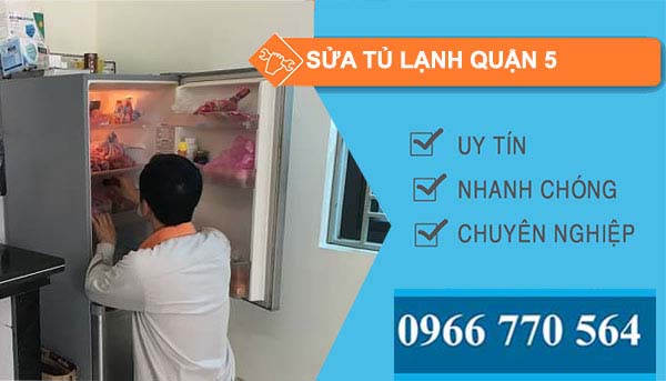 Sửa tủ lạnh quận 5