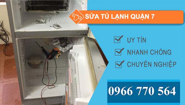 sửa tủ lạnh Quận 7 uy tín