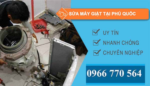 Sửa máy giặt tại Phú Quốc giá rẻ