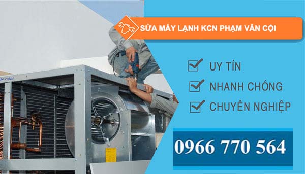 Sửa máy lạnh Khu công nghiệp Phạm Văn Cội