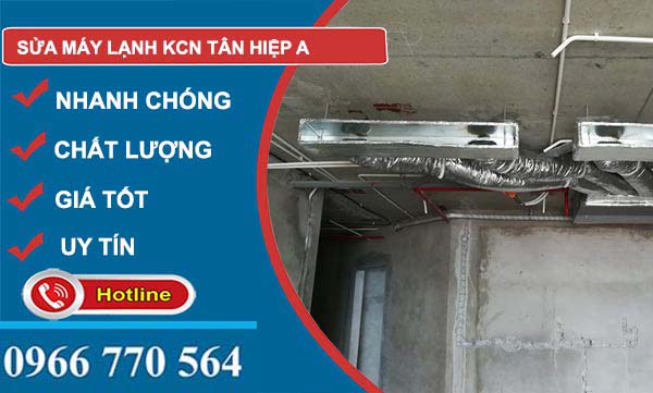 Sửa máy lạnh Khu công nghiệp Tân Hiệp A