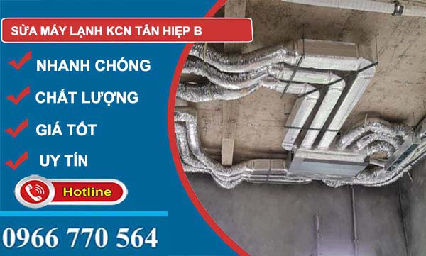 Sửa máy lạnh Khu công nghiệp Tân Hiệp B