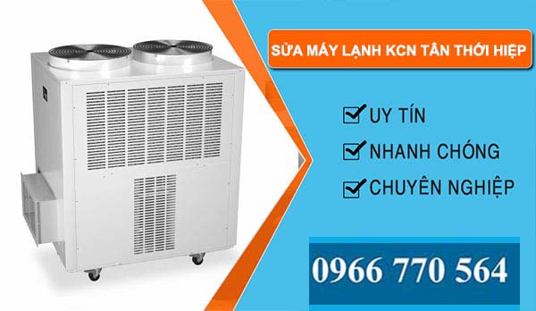 Sửa máy lạnh Khu công nghiệp Tân Thới Hiệp