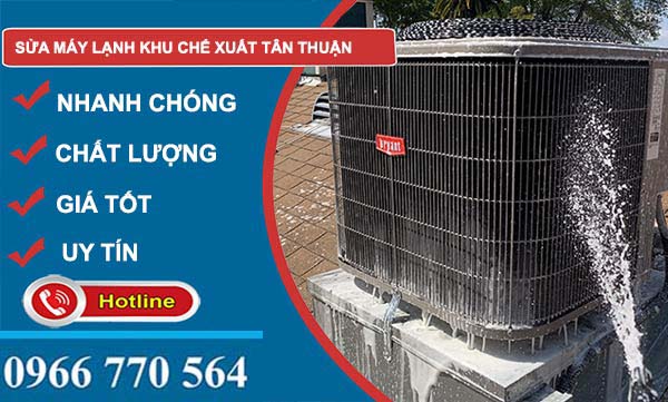 dịch vụ Sửa máy lạnh Khu chế xuất Tân Thuận