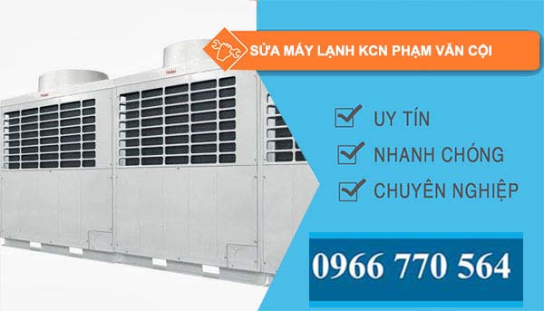 công ty Sửa máy lạnh Khu công nghiệp Phạm Văn Cội