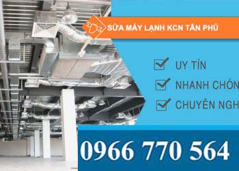 sửa máy lạnh khu công nghiệp Tân Phú Trung