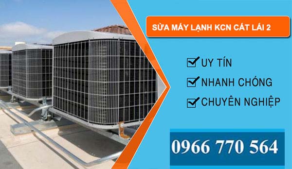 công ty Sửa máy lạnh Khu công nghiệp Cát Lái 2