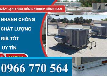 Sửa máy lạnh Khu công nghiệp Đông Nam