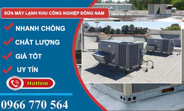 công ty Sửa máy lạnh Khu công nghiệp Đông Nam