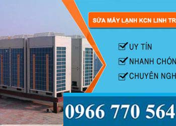 Sửa máy lạnh Khu công nghiệp Linh Trung 2