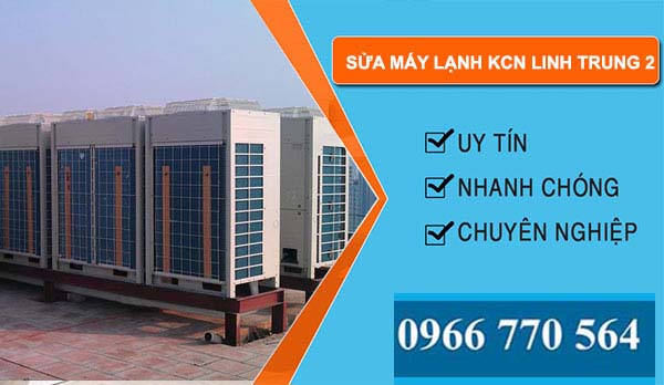 công ty Sửa máy lạnh Khu công nghiệp Linh Trung 2