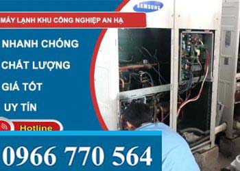 Sửa máy lạnh Khu công nghiệp An Hạ