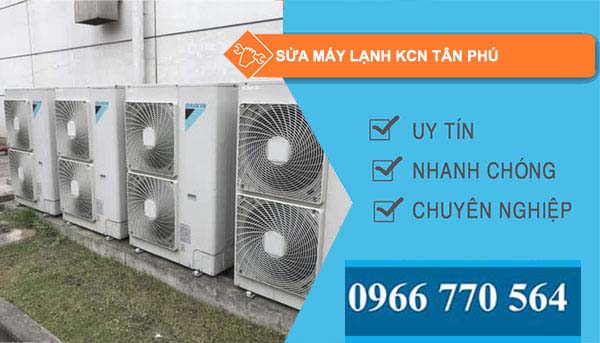 dịch vụ Sửa máy lạnh Khu công nghiệp Tân Phú