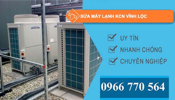 dịch vụ Sửa máy lạnh Khu công nghiệp Vĩnh Lộc