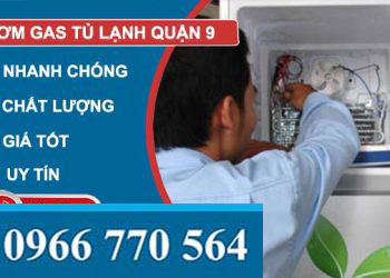 bơm gas tủ lạnh quận 9