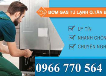 bơm gas tủ lạnh quận tân bình