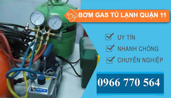 dịch vụ bơm gas tủ lạnh quận 11