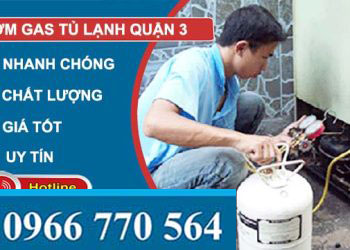 dịch vụ bơm gas tủ lạnh quận 3