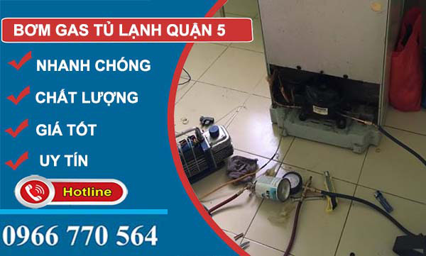 thi công bơm gas tủ lạnh quận 5