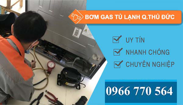 dịch vụ bơm gas tủ lạnh quận thủ đức