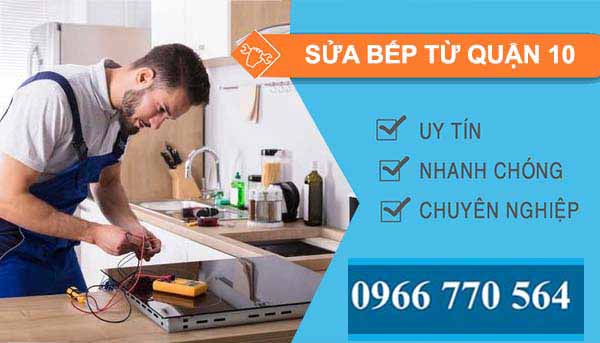 sửa bếp từ quận 10