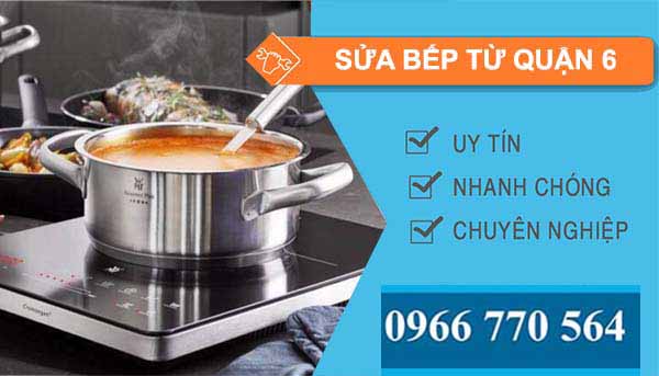 sửa bếp từ quận 6