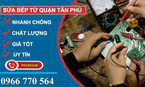 sửa bếp từ quận tân phú