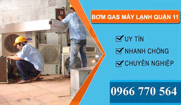 thi công bơm gas máy lạnh quận 11