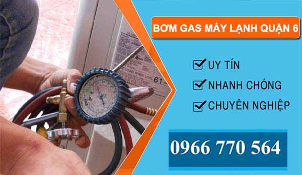 thi công bơm gas máy lạnh quận 6