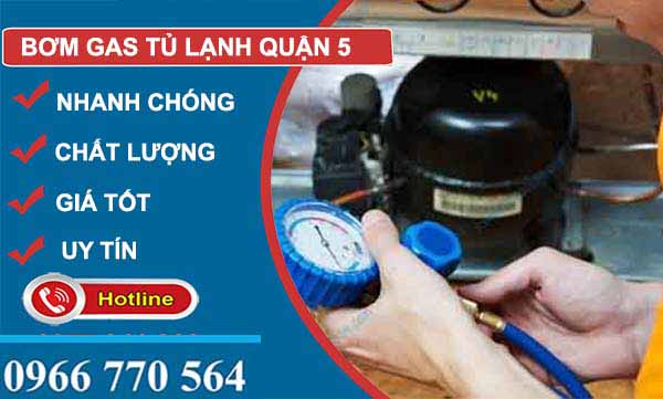 dịch vụ bơm gas tủ lạnh quận 5