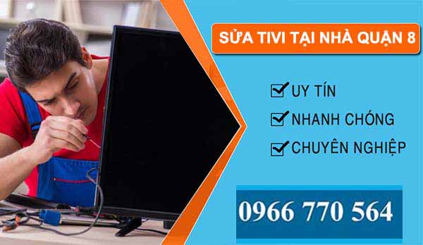 thi công sửa tivi tại nhà quận 8